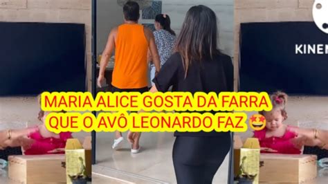 MARIA ALICE JÁ GOSTA DA FARRA QUE O AVÔ LEONARDO FAZ ELA YouTube