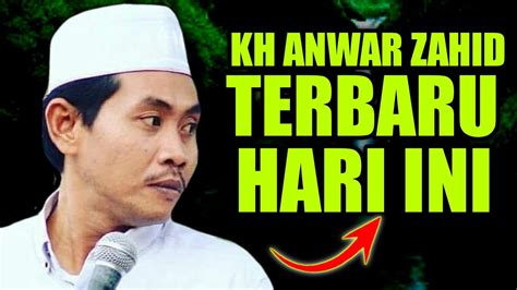 KH ANWAR ZAHID TERBARU 2024 Anza Channel KH Anwar Zahid YouTube