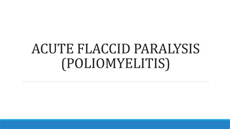 Acute Flaccid Paralysis Polio Poliomyelitis Pptx