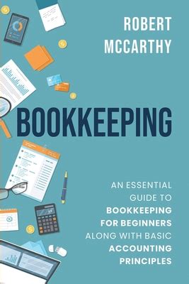 Bookkeeping An Essential Guide To Bookkeeping For Beginners Along With