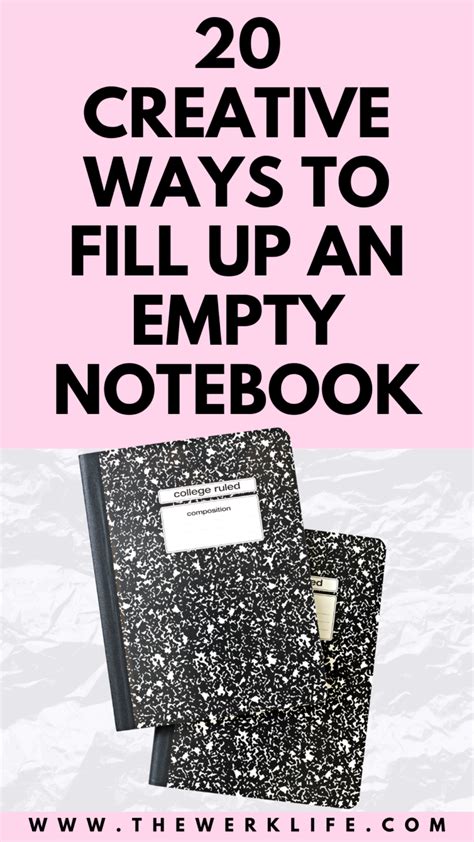 20 Worthwhile Ways To Fill Up Your Empty Notebooks