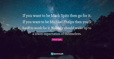 If You Want To Be Mark Spitz Then Go For It If You Want To Be Michael