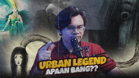 Apa Itu Urban Legend YouTube