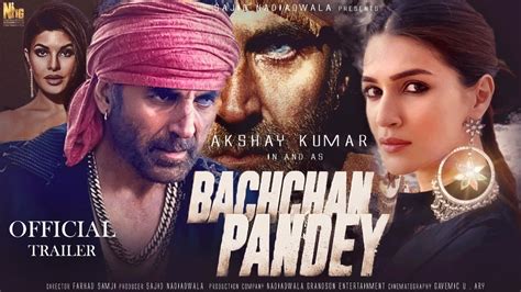 Bachchan Pandey Official Concept Trailer Akshay Kumar Kriti Sanon