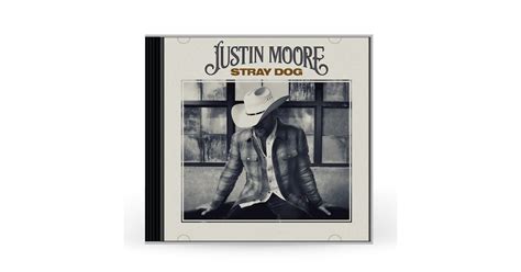 Justin Moore Cd Stray Dog