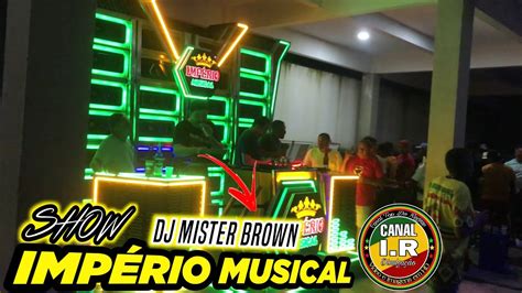 Show Da Imp Rio Musical Dj Mister Brown Na Ar Na Mix Em Matinha Youtube