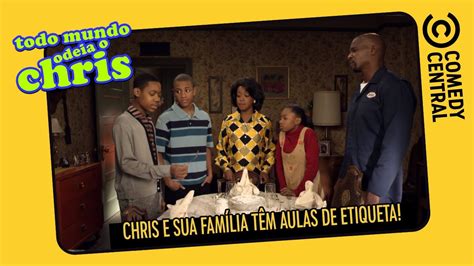 Chris E Sua Família Têm Aulas De Etiqueta Todo Mundo Odeia O Chris No Comedy Central Youtube