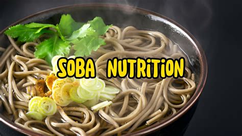 Unlocking The Nutritional Power Of Soba Noodles A Health Conscious