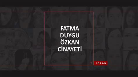 İsyan Fatma Duygu Özkan Cinayeti YouTube