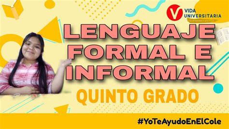 Lenguaje Formal E Informal 5to Grado YouTube