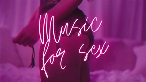 Bedroom Playlist MUSIC FOR SEX YouTube