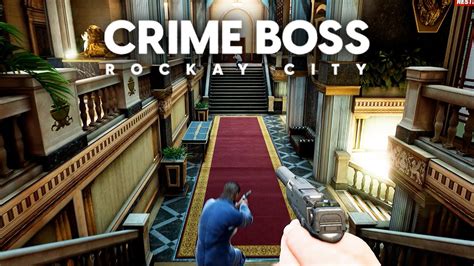 Crime Boss Rockay City Gameplay Youtube