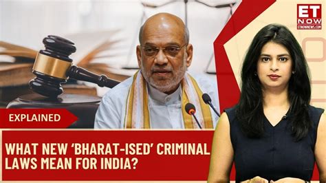 New Criminal Laws Explained India Replaces Colonial Era Laws What Do