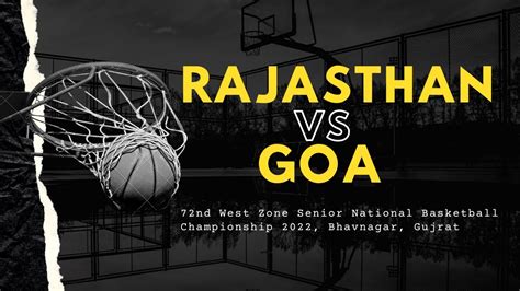 Rajasthan Vs Goa Men Match 3rd 4th Quarter West Zone 72nd Senior