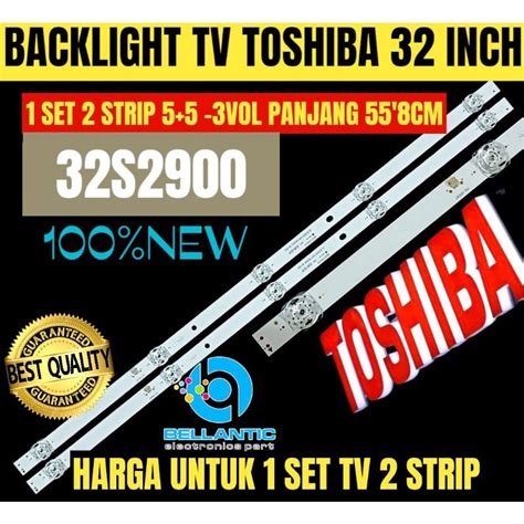 Jual BACKLIGHT TV LED TOSHIBA 32 INCH 32S2900 BACKLIGHT TV LED 32 INCH