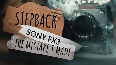 SONY FX3 The Mistake I made! - YouTube