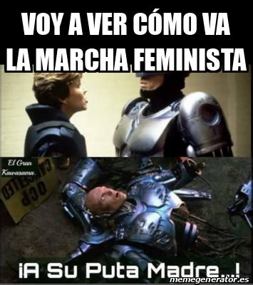 Meme Personalizado Voy A Ver C Mo Va La Marcha Feminista