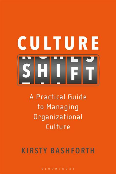 Culture Shift A Practical Guide To Managing Organizational Culture