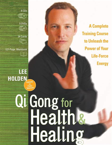 Qi Gong For Health Healing A Complete Training Course To Unleash The