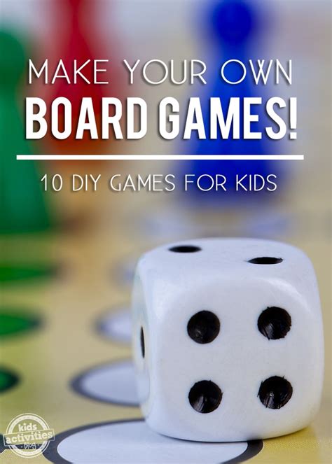 10 Ways To Make Your Own Board Game Board Games For Kids Homemade