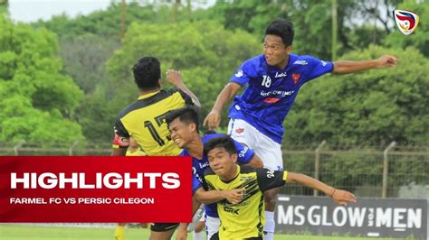 Highlight Liga 3 MS Glow For Men Farmel FC 4 Vs 1 Persic Cilegon