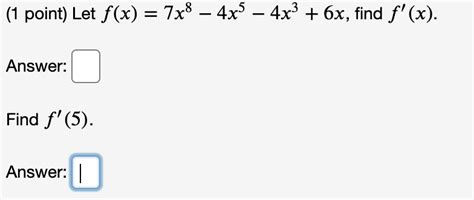 Solved 1 Point Let Fx 7x8 4x5 4x3 6x Find