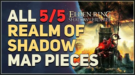 All Realm Of Shadow Map Pieces Locations Elden Ring Youtube