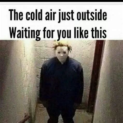 Lolzz Too Cold Weather Memes Cold Weather Memes Cold Weather Funny