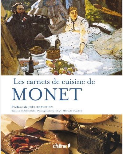 Les carnets de cuisine de Monet relié Claire Joyes Joël Robuchon