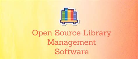 Best Open Source Library Management Software In