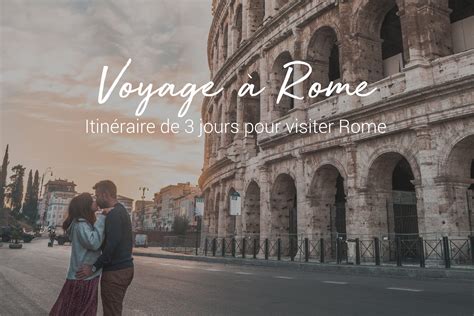 Visiter Rome En Jours Blog Voyage Amoureux Du Monde Images And