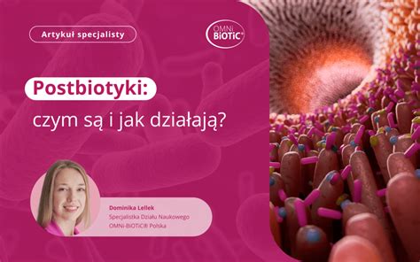 OMNi BiOTiC POSTBIOTYKI czym są i jak działają