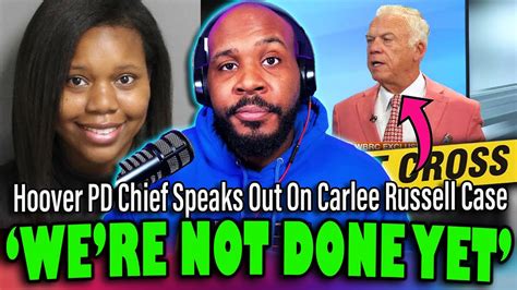 Were Not Done Yet Hoover Pd Chief Says The Carlee Russell