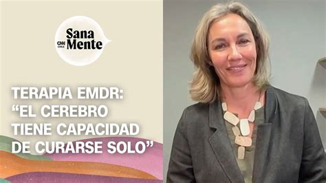 Terapia Emdr Psic Loga Cl Nica Ana Lucas Explica En Qu Consiste