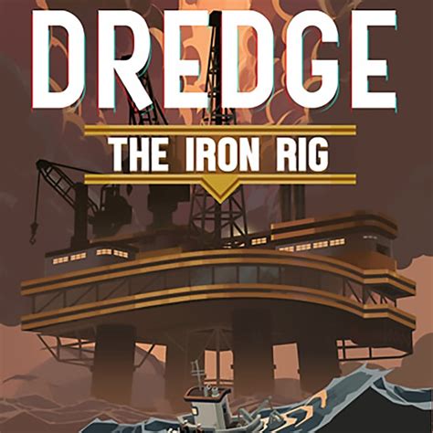 Dredge The Iron Rig Trailers Ign