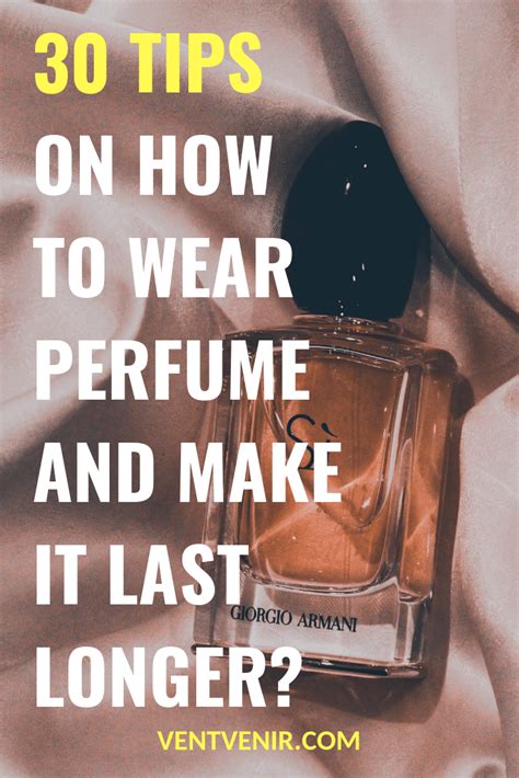 Tips On How To Wear Perfume And Make It Last Longer Ventvenir