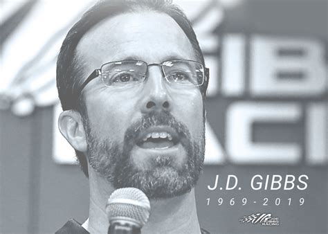 WE’VE LOST J.D. GIBBS