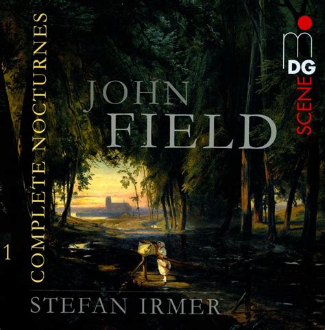 Stefan Irmer - John Field: Complete Nocturnes 1 - Reviews - Album of ...