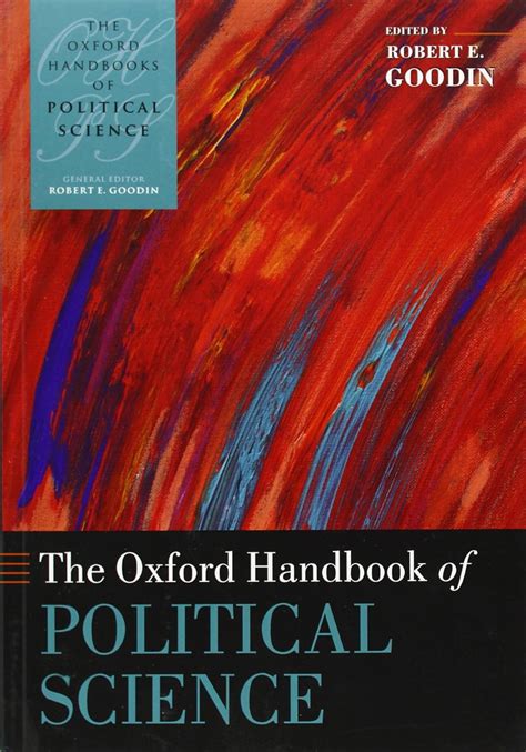 The Oxford Handbook Of Political Science Oxford Handbooks Uk Goodin Robert E