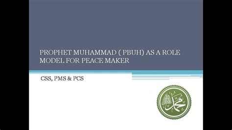 The Prophet Muhammad Pbuh As Role Model For Peace Maker Css Youtube