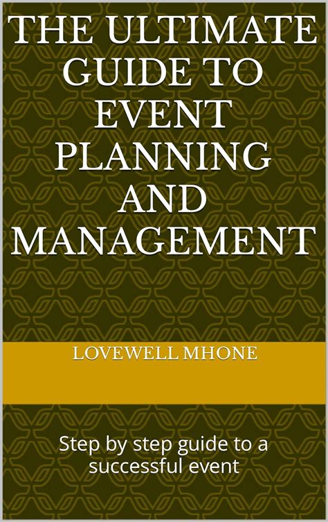 The Ultimate Guide To Event Planning And Management Step By Step Guide