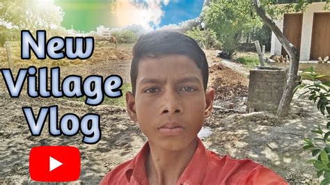 New Village Vlog Please Support Me Guys Help Mechote Ladke Ka Vlog