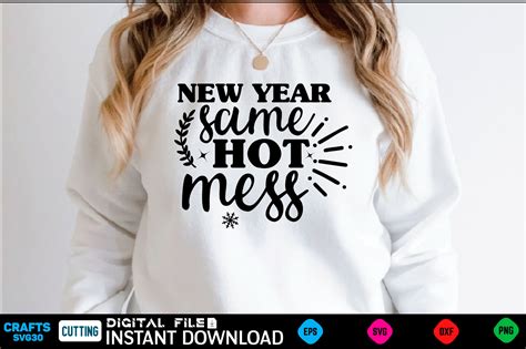 New Year Same Hot Mess Svg Graphic By CraftsSvg Creative Fabrica