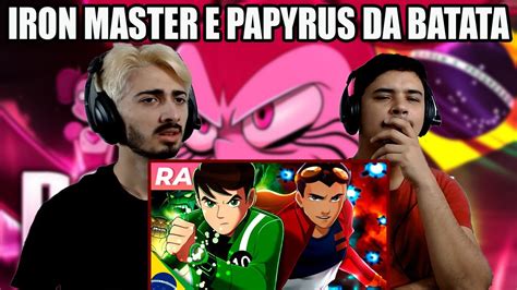 REACT 2 Em 1 Rap Do Ben 10 E Mutante Rex IRON MASTER Rap Da