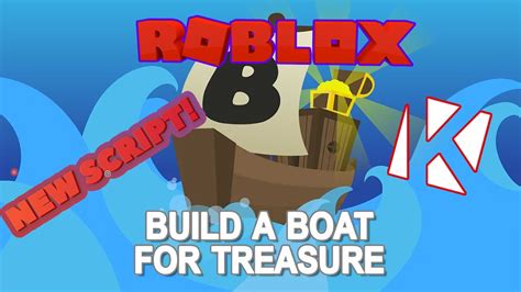 BUILD A BOAT FOR TREASURE SCRIPT KRNL YouTube