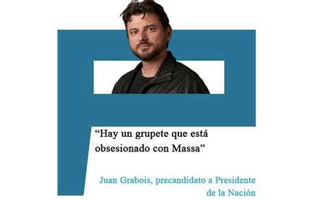 Hay un grupete que está obsesionado con Massa Juan Grabois La