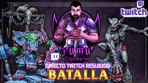 BATALLA EN TWITCH 9 CONDES VAMPIRO Vs ORCOS 1100p WARHAMMER FANTASY