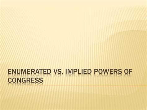 Enumerated Vs Implied Powers Of Congress Ppt Download