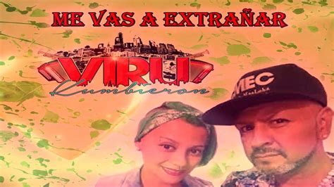 Me Vas A ExtraÑar Viru Kumbieron Karaoke Youtube