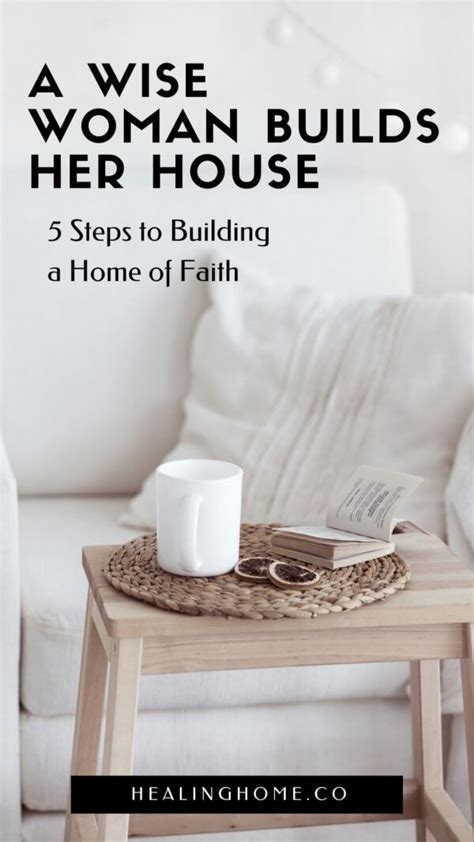 A Wise Woman Builds Her House 5 Steps To Building A Home Of Faith